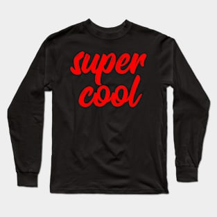 Super cool Long Sleeve T-Shirt